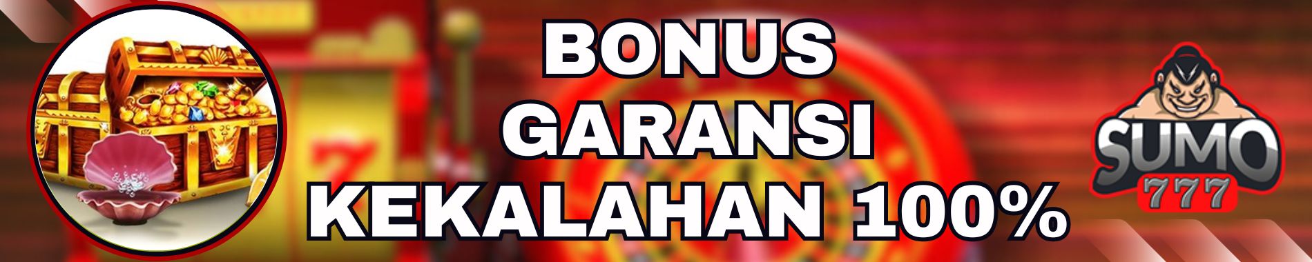 BONUS GARANSI KEKALAHAN 100%